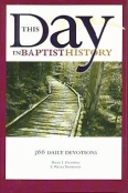 This Day in Baptist History I