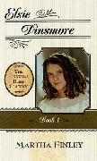 Elsie Dinsmore - Book 1
