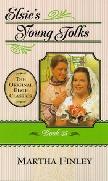 Elsie's Young Folks - Book 25
