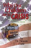 Why Our Children Are in Crisis
