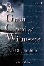 A Great Cloud of Witnesses Volume 1
