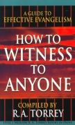 How To Witness to Anyone