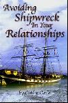 Avoiding Shipwreck In Your Relationships