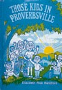 Those Kids In Proverbsville