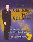 From the Coal Mines to the Gold Mines