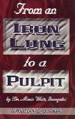 From an Iron Lung to a Pulpit