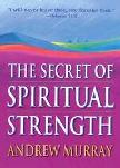 The Secert of Spiritual Strength