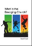What Is The Emerging Church?