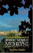 Memoir & Remains of Robert Murray M'Cheyne