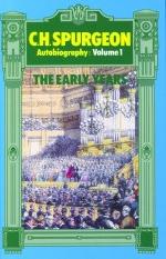 C.H. Spurgeon Volume 1: The Early Years