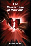 The Miscarriage of Marriage