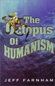 The Octopus of Humanism