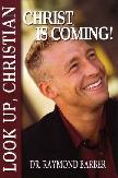 Look Up, Christian, Christ Is Coming!