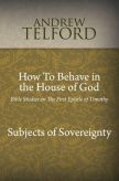 How to Behave in the House of God / Subjects of Sovereignty