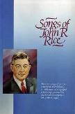 Songs of John R. Rice (Song Book)