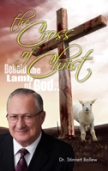 The Cross of Christ - Behold the Lamb of God