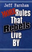 More Rules That Rebels Live By