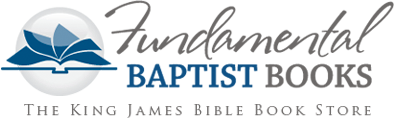 Fundamental Baptist Books: The KJB Bible Book Store