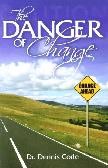 The Danger of Change