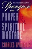 Spurgeon On Prayer & Spiritual Warfare